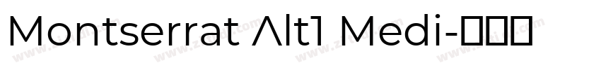 Montserrat Alt1 Medi字体转换 Montserrat Alt1 Medi字体转换